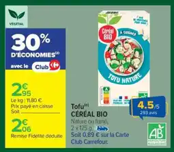 Carrefour Tofu CÉRÉAL BIO offre