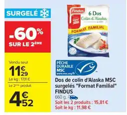 Carrefour DOS DE COLIN D'ALASKA MSC SURGELÉS FORMAT FAMILIAL 'FINDUS' offre