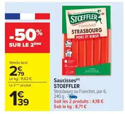 Carrefour Saucisses STOEFFLER offre