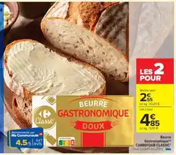 Carrefour Beurre Gastronomique CARREFOUR CLASSIC’ offre