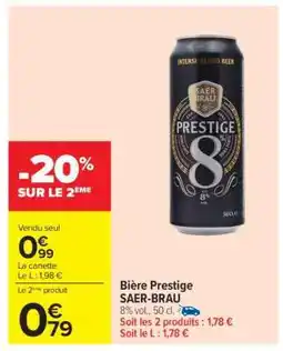 Carrefour Bière Prestige SAER-BRAU offre