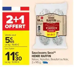 Carrefour Saucissons Secs HENRI RAFFIN offre