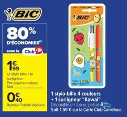 Carrefour 1 stylo-bille 4 couleurs + 1 surligneur Kawai offre