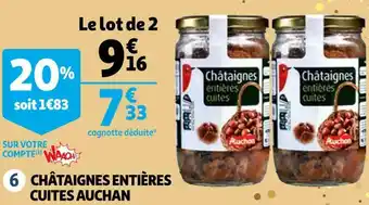 Auchan Auchan châtaignes entières cuites offre
