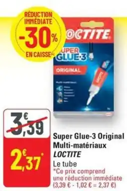 G20 LOCTITE Super Glue-3 Original Multi-matériaux offre
