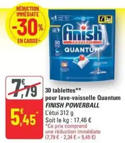 G20 FINISH POWERBALL 30 tablettes pour lave-vaisselle Quantum offre