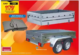 Castorama Remorque avec réhausse pleine et bâche Trigano NFB2530 2 essieux 600 kg offre