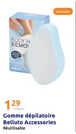 Action Gomme dépilatoire Belluto Accessories offre