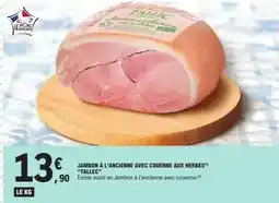 E.Leclerc Tallec - jambon à l'ancienne avec couenne aux herbes offre