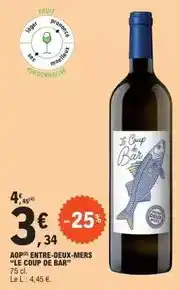 E.Leclerc Aop entre-deux-mers le coup de bar offre