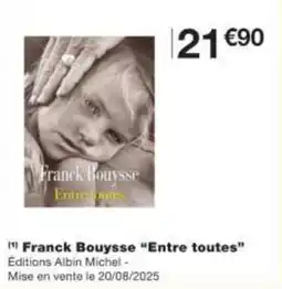 Monop' Franck bouysse entre toutes offre