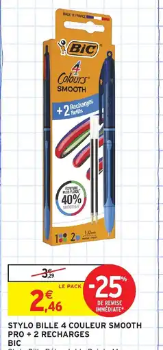 Intermarché BIC Stylo bille 4 couleur smooth pro + 2 recharges offre