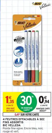 Intermarché 4 feutres effacables à sec fins assortis bic velleda offre
