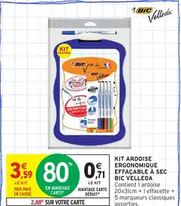 Intermarché Kit ardoise ergonomique effaçable à sec bic velleda offre