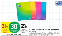 Intermarché OXFORD Cahier easybook fusion 24x32 96p offre