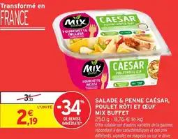 Intermarché Salade & penne caésar, poulet rôti et œuf mix buffet offre