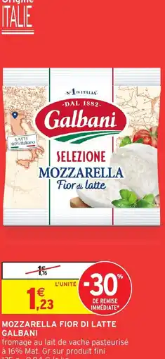 Intermarché GALBANI Mozzarella fior di latte offre