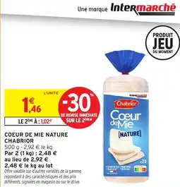 Intermarché CHABIOR Coeur de mie nature offre
