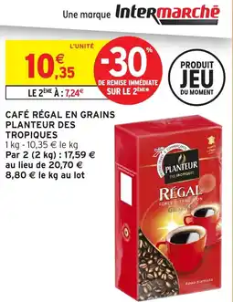Intermarché Café régal en grains planteur des tropiques offre