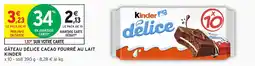Intermarché Gâteau délice cacao fourré au lait kinder offre