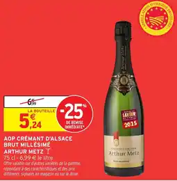 Intermarché Aop crémant d'alsace brut millésimé arthur metz offre