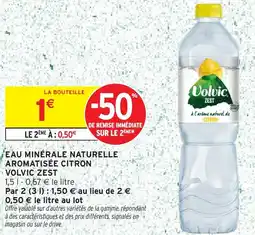 Intermarché Eau minérale naturelle aromatisée citron volvic zest offre