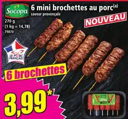 Norma SOCOPA 6 mini brochettes au porc offre