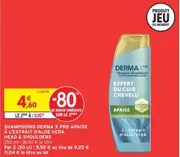Intermarché HEAD & SHOULDERS Shampooing derma x pro apaise à l'extrait d'aloe vera offre