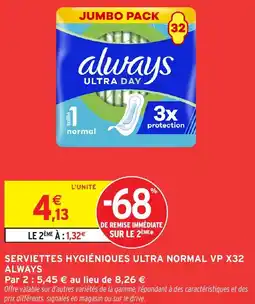 Intermarché ALWAYS Serviettes hygiéniques ultra normal vp x32 offre