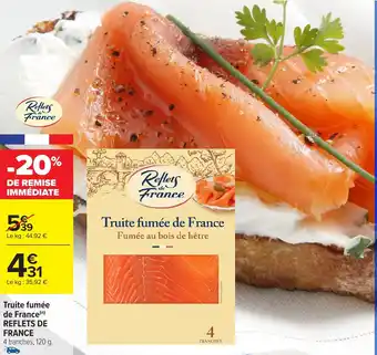 Carrefour Market REFLETS DE FRANCE Truite fumée de France offre