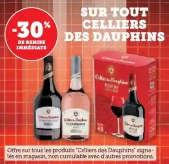 Super U Sur tout celliers des dauphins offre