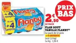Super U Flan gout vanille flanby offre