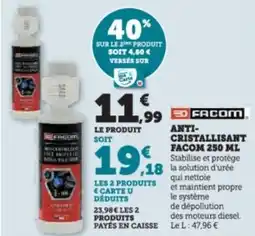 Super U Anti- cristallisant facom offre