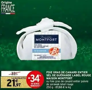 Intermarché Maison montfort foie gras de canard entier sel de guérande label rouge offre