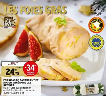 Intermarché Itinéraire des saveurs foie gras de canard entier mi-cuit offre