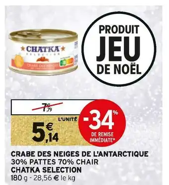 Intermarché Chatka selection crabe des neiges de l'antarctique 30% pattes 70% chair offre