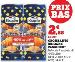 Super U Croissants brioche pasquier offre