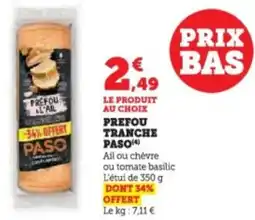 Super U Prefou tranche paso offre