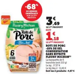Super U Roti de porc -25% de sel conservation sans nitrite fleury michon offre