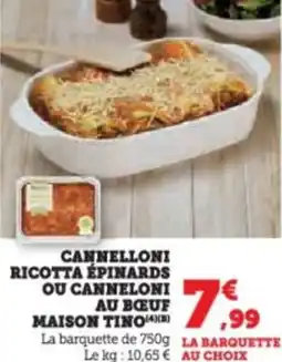 Super U Cannelloni ricotta épinards ou canneloni au bœuf maison tino offre