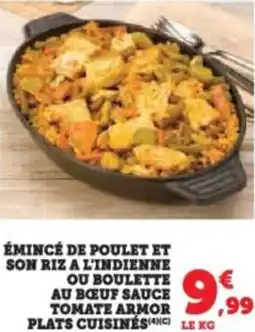 Super U Émincé de poulet et son riz a l'indienne ou boulette au bœuf sauce tomate armor plats cuisinés offre