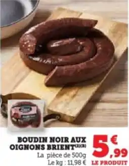 Super U Boudin noir aux oignons brient offre