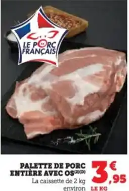 Super U Palette de porc entière avec os offre