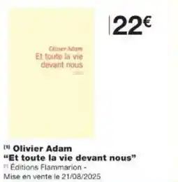 Monop' Olivier Adam "Et toute la vie devant nous" offre