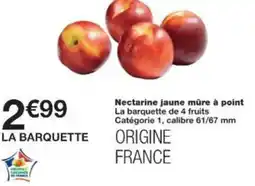 Monop' Nectarine jaune mûre à point offre