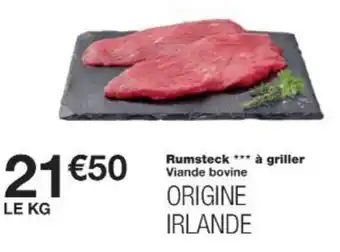 Monop' Rumsteck à griller Viande bovine offre