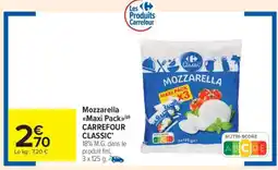Carrefour Market Mozzarella Maxi Pack CARREFOUR CLASSIC' offre