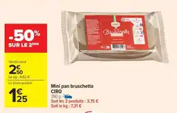 Carrefour Market Mini pan bruschetta CIRO offre