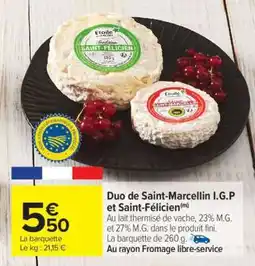 Carrefour Market Duo de Saint-Marcellin I.G.P. et Saint-Félicien offre
