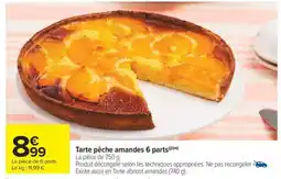Carrefour Market Tarte pêche amandes 6 parts offre